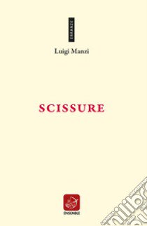 Scissure libro di Manzi Luigi