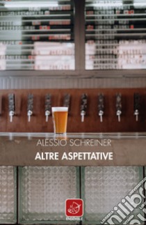 Altre aspettative libro di Schreiner Alessio