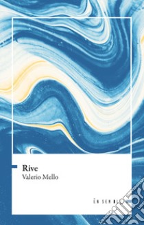 Rive libro di Mello Valerio