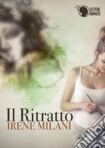 Il ritratto libro di Milani Irene