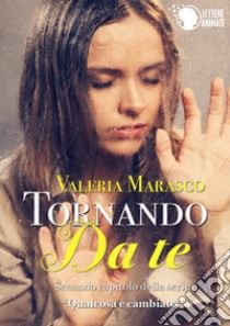 Tornando da te libro di Marasco Valeria