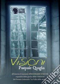 Visioni libro di Quaglia Pasquale