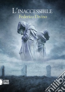 L'inaccessibile libro di Divino Federico