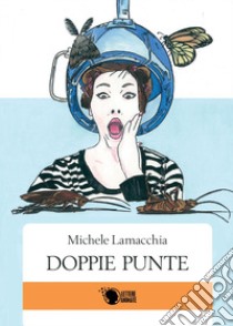 Doppie punte libro di Lamacchia Michele