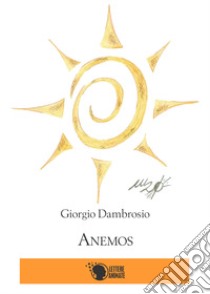 Ànemos libro di Dambrosio Giorgio