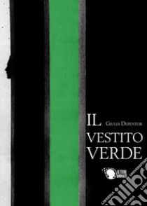 Il vestito verde libro di Depentor Giulia