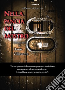 Nella pancia del mostro libro di Villasanta Dario