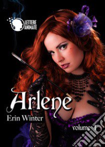 Arlene. Vol. 1 libro di Winter Erin