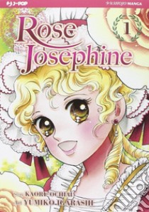 Rose Josephine. Vol. 1 libro di Igarashi Yumiko