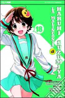 La malinconia di Haruhi Suzumiya. Vol. 18 libro di Tanigawa Nagaru; Puyo; Ito Noizi