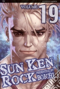 Sun Ken Rock. Vol. 19 libro di Boichi