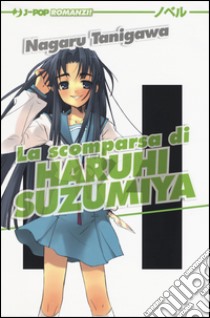 La scomparsa di Haruhi Suzumiya. Vol. 4 libro di Tanigawa Nagaru; Morganti G. (cur.)