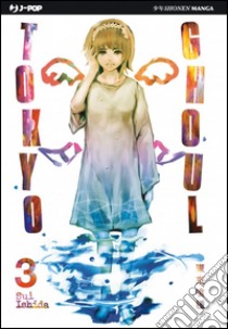 Tokyo Ghoul. Vol. 3 libro di Ishida Sui; Ghidini V. (cur.)