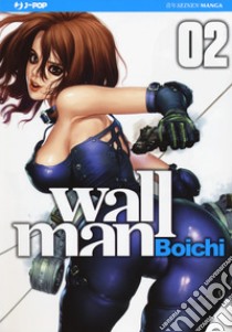 Wallman. Vol. 2 libro di Boichi