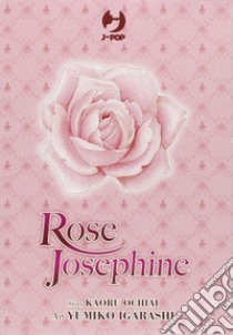 Rose Josephine vol. 1-4 libro di Igarashi Yumiko