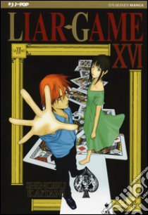 Liar Game. Vol. 16 libro di Kaitani Shinobu