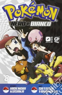 Pokemon nero e bianco. Vol. 8 libro di Kusaka Hidenori; Yamamoto Satoshi