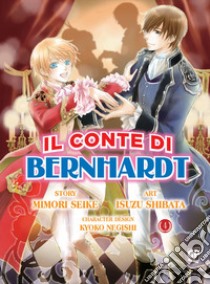 Il conte di Bernhardt. Vol. 4 libro di Shibata Isuzu; Seike Mimori