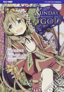 Sunday without god. Vol. 2 libro di Kimihito Irie; Abaraheiki