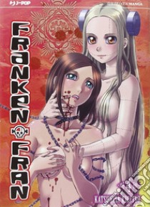 Franken Fran. Vol. 4 libro di Kigitsu Katsuhisa