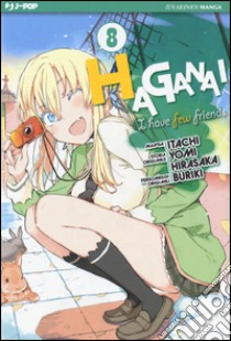 Haganai. Vol. 8 libro di Hirasaka Yomi; Itachi; Buriki