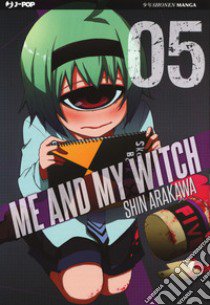 Me and my witch. Vol. 5 libro di Arakawa Shin