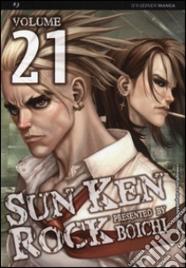 Sun Ken Rock. Vol. 21 libro di Boichi