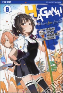 Haganai. Vol. 9 libro di Hirasaka Yomi; Itachi; Buriki