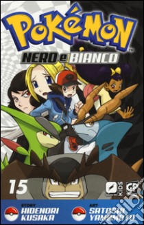 Pokemon nero e bianco. Vol. 15 libro di Kusaka Hidenori; Yamamoto Satoshi