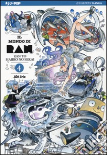 Il mondo di Ran. Vol. 4 libro di Irie Aki