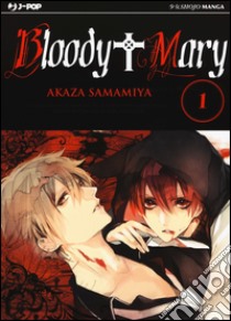 Bloody Mary. Vol. 1 libro di Samamiya Akaza