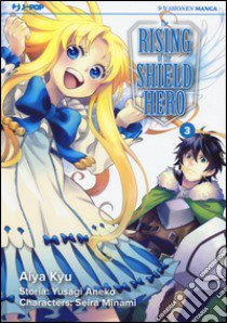 The rising of the shield hero. Vol. 3 libro di Aneko Yusagi; Minami Seira