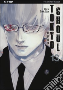 Tokyo Ghoul. Vol. 13 libro di Ishida Sui