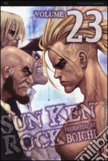 Sun Ken Rock. Vol. 23 libro di Boichi