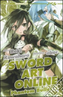 Phantom bullet. Sword art online. Vol. 2 libro di Kawahara Reki