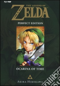 Ocarina of time. The legend of Zelda. Perfect edition. Vol. 1 libro di Himekawa Akira