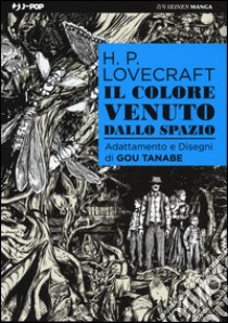 Il colore venuto dallo spazio libro di Lovecraft Howard P.; Tanabe Gou