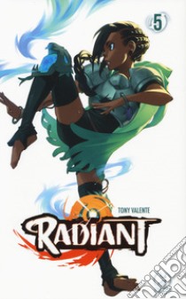 Radiant. Vol. 5 libro di Valente Tony