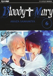 Bloody Mary. Vol. 6 libro di Samamiya Akaza