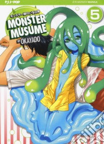 Monster Musume. Vol. 5 libro di Okayado