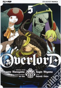 Overlord. Vol. 5 libro di Maruyama Kugane; Oshio Satoshi