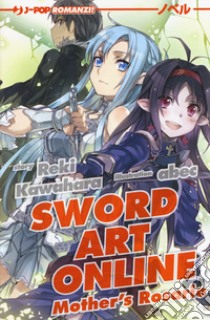 Mother's Rosario. Sword art online. Vol. 7 libro di Kawahara Reki