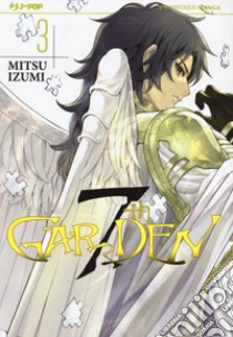 7th Garden. Vol. 3 libro di Mitsu Izumi