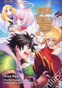 The rising of the shield hero. Vol. 7 libro di Aneko Yusagi; Minami Seira