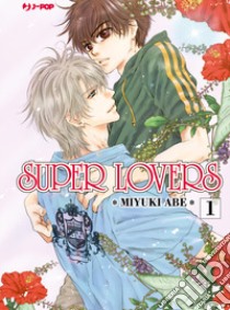 Super lovers. Vol. 1 libro di Abe Miyuki