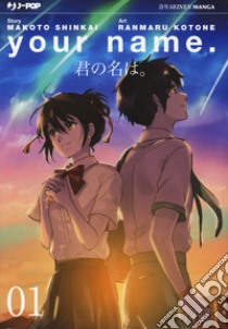 Your name. Vol. 1 libro di Shinkai Makoto; Kotone Ranmaru