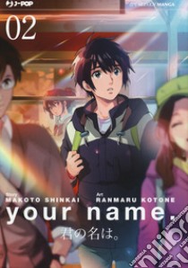 Your name. Vol. 2 libro di Shinkai Makoto; Kotone Ranmaru