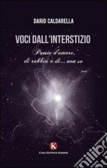 Voci dall'interstizio libro di Caldarella Dario