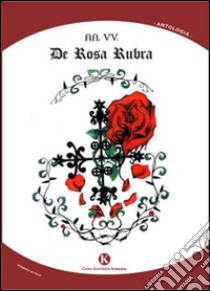 De Rosa Rubra libro