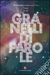 Granelli di parole. 9° edizione poesie libro